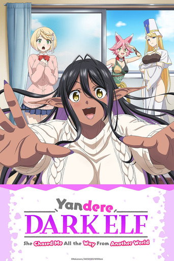 ดาร์กเอลฟ์คลั่งรักจากต่างโลก (Yandere Dark Elf: She Chased Me All the Way from Another World!)