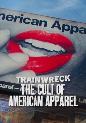 อภิมหาวายป่วง: ลัทธิอเมริกันแอพพาเรล (Trainwreck: The Cult of American Apparel)