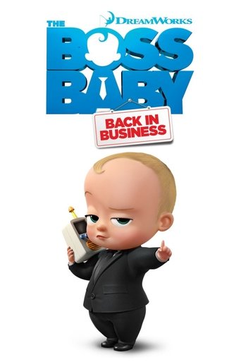 เดอะ บอส เบบี้: นายใหญ่คืนวงการ (The Boss Baby: Back in Business)