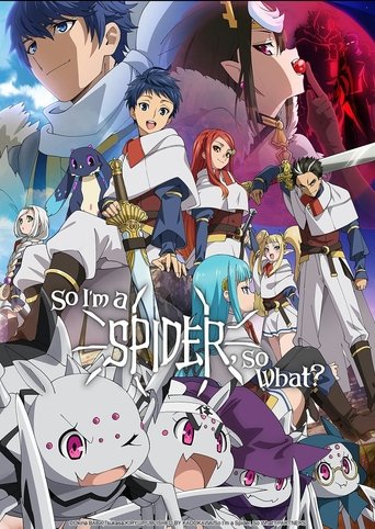 แมงมุมแล้วไงข้องใจเหรอคะ (So I'm a Spider, So What?)
