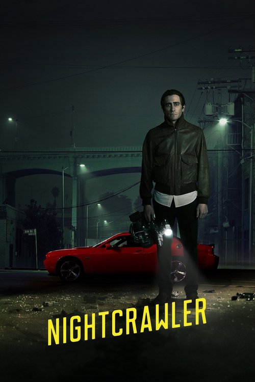 ไนท์ครอว์เลอร์ เหยี่ยวข่าวคลั่ง ล่าข่าวโหด (Nightcrawler)